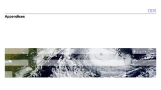 © 2009 IBM Corporation 
Appendices 
 