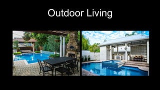 Outdoor Living
 