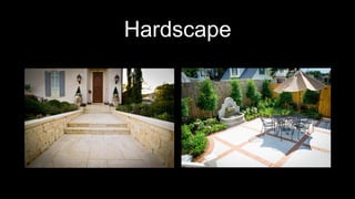 Hardscape
 