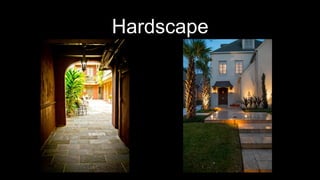 Hardscape
 
