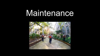 Maintenance
 