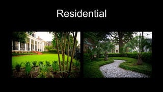 Residential
 