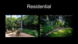 Residential
 