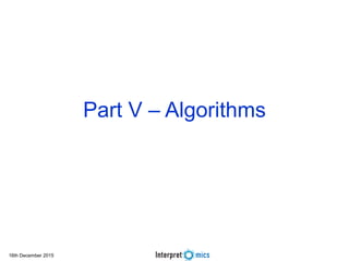 16th December 2015
Part V – Algorithms
 