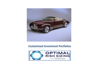 Customised Investment Portfolios
 