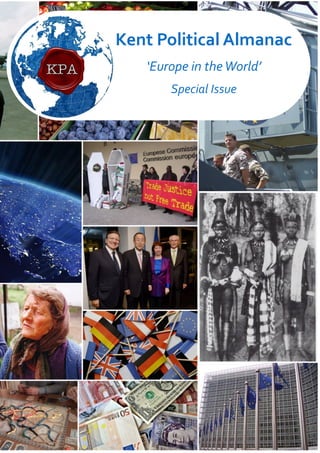 Issue 1 1
Kent Political Almanac
‘Europe in theWorld’
Special Issue
 