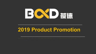 2019 Product Promotion
 