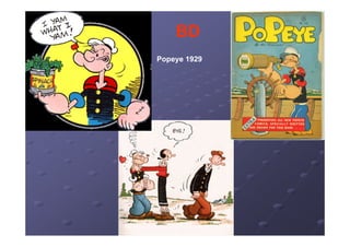 BD
Popeye 1929
 