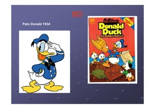 BD
Pato Donald 1934
 