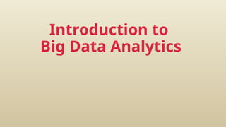 Introduction to Big Data Analytics.ppsx