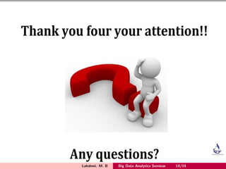 Lakshmi. M. B Big Data Analytics Seminar 14/14
 
