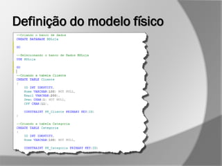 Definição do modelo físico
 