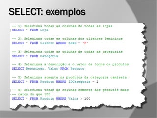 SELECT: exemplos
 