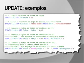 UPDATE: exemplos
 