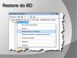 Restore do BD
 