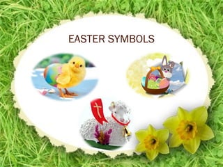 EASTER SYMBOLS
 