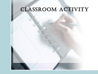 claSSroom activity
 
