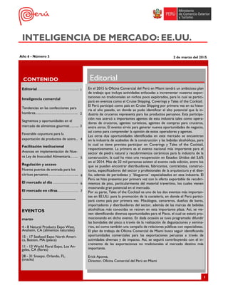 Año 6 - Número 3 2 de marzo del 2015
Editorial
En el 2015 la Oficina Comercial del Perú en Miami tendrá un ambicioso plan
de trabajo que incluye actividades enfocadas a incrementar nuestras expor-
taciones no tradicionales en nichos poco explorados, para lo cual se partici-
pará en eventos como el Cruise Shipping, Coverings y Tales of the Cocktail.
El Perú participó como país en Cruise Shipping por primera vez en su histo-
ria el año pasado, en donde se pudo identificar el alto potencial que la in-
dustria de cruceros representa para los productos peruanos. Esta participa-
ción nos acercó a importantes agentes de esta industria tales como opera-
dores de cruceros, agentes turísticos, agentes de compras para cruceros,
entre otros. El evento sirvió para generar nuevas oportunidades de negocio,
así como para comprender la opinión de estos operadores y agentes.
Las otras dos oportunidades identificadas en este mercado se encuentran
en la industria de acabados de la construcción y las bebidas alcohólicas, para
lo cual se tiene previsto participar en Coverings y Tales of the Cocktail,
respectivamente. La primera es el evento nacional más importante para el
sector de piedra natural y recubrimientos cerámicos para la industria de la
construcción, la cual ha visto una recuperación en Estados Unidos del 5,6%
en el 2014. Más de 22 mil personas asisten al evento cada edición, entre los
que se pueden encontrar distribuidores, fabricantes, contratistas, construc-
toras, especificadores del sector y profesionales de la arquitectura y el dise-
ño, además de periodistas y ¨blogueros¨ especializados en esta industria. El
Perú se hizo presento por primera vez con la oferta exportable de recubri-
mientos de piso, particularmente del material travertino, los cuales vienen
mostrando gran potencial en el mercado.
Por su parte, Tales of the Cocktail es uno de los dos eventos más importan-
tes en EE.UU. para la promoción de la coctelería, en donde el Perú partici-
pará como país por primera vez. Mixólogos, camareros, dueños de bares,
importadores y distribuidores del sector, además de las marcas de bebidas
alcohólicas más conocidas se reúnen en esta importante plaza. Así, se vie-
nen identificando diversas oportunidades para el Pisco, el cual se estará pro-
mocionando en dicho evento. En dada ocasión se tuvo programado difundir
las bondades del pisco a través de la realización de degustaciones y semina-
rios, así como también una campaña de relaciones públicas con especialistas.
El plan de trabajo de Oficina Comercial de Miami busca seguir identificando
oportunidades comerciales para las exportaciones peruanas a través de
actividades diversas y de impacto. Así, se seguirá contribuyendo con el in-
cremento de las exportaciones no tradicionales al mercado destino más
importante.
Erick Aponte,
Director, Oficina Comercial del Perú en Miami
1
CONTENIDO
Editorial………………………………..
Inteligencia comercial
Tendencias en las confecciones para
hombres…..………………..………..
Segmentos y oportunidades en el
mercado de alimentos gourmet……..
Favorable coyuntura para la
exportación de productos de acero...
Facilitación institucional
Avances en implementación de Nue-
va Ley de Inocuidad Alimentaria.…....
Regulación y acceso
Nuevas puertas de entrada para los
cítricos peruanos………..…………...
El mercado al día …………………..
El mercado en cifras……………….
EVENTOS
marzo
4 - 8 Natural Products Expo West,
Anaheim, CA (alimentos naturales)
15 - 17 Seafood Expo North Ameri-
ca, Boston, MA (pesca)
11 - 13 World Floral Expo, Los An-
geles, CA (flores)
28 - 31 Snaxpo, Orlando, FL,
(snacks)
INTELIGENCIA DE MERCADO: EE.UU.
1
2
3
4
5
6
7
6
 