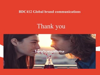 BDC412 Global brand communications.
Thank youK
 