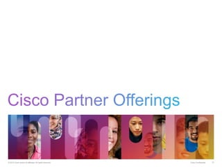 Cisco Confidential© 2012 Cisco and/or its affiliates. All rights reserved. 27
 