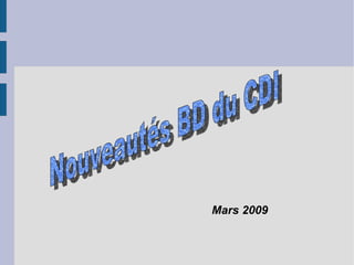 Mars 2009 Nouveautés BD du CDI 