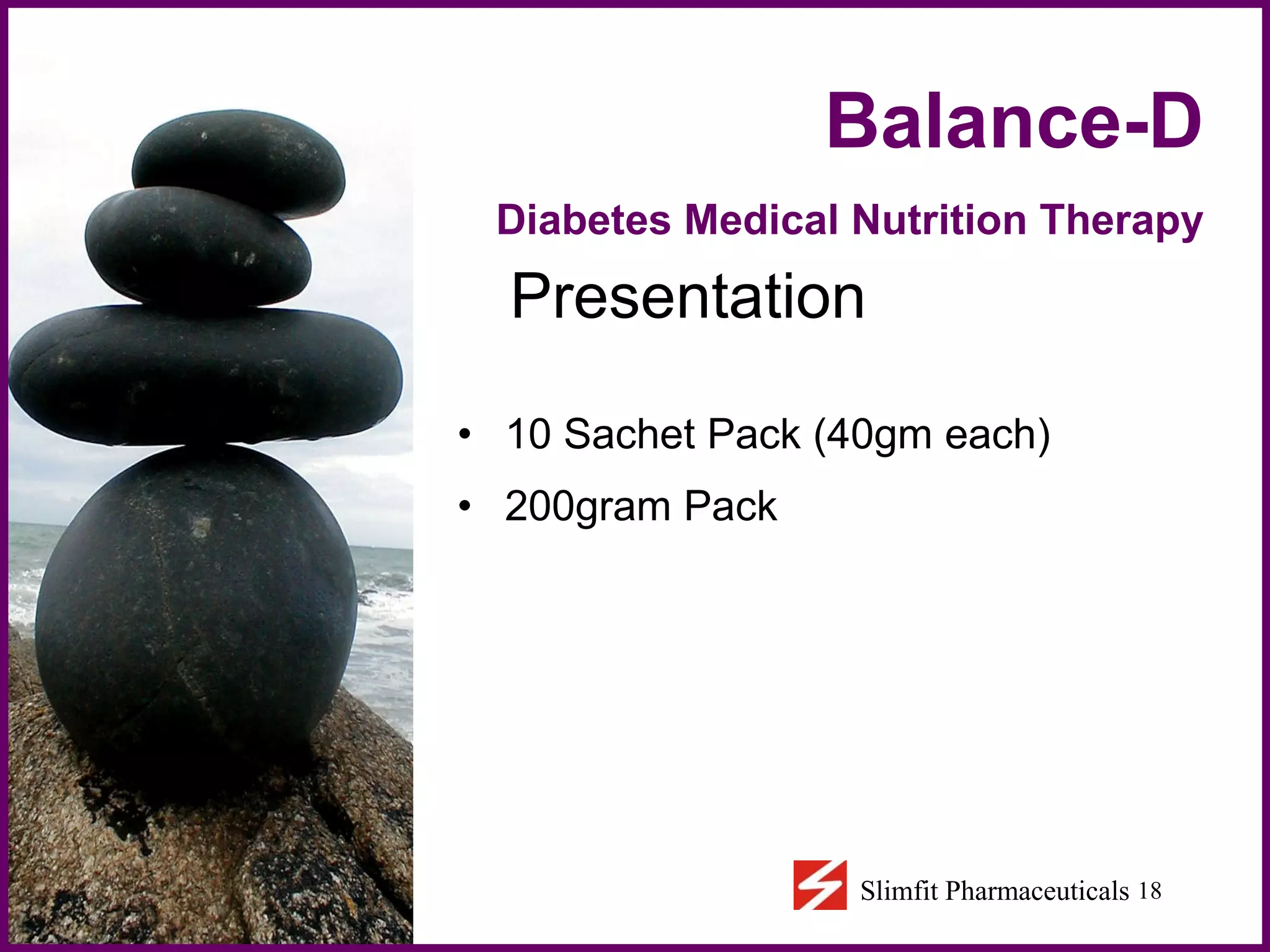 Balance-D  Diabetes Medical Nutrition Therapy   Presentation 10 Sachet Pack (40gm each) 200gram Pack 