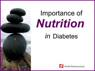 Importance of   Nutrition   in   Diabetes 
