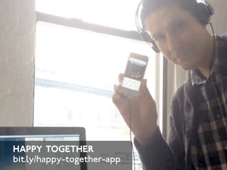 Happy Together 
bit.ly/happy-together-app 
 
