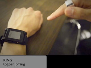 Ring 
logbar.jp/ring 
 