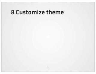 8 Customize theme
 