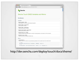 http://dev.sencha.com/deploy/touch/docs/theme/
 