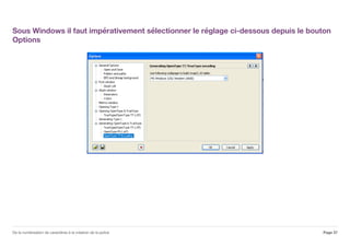 Sous Windows il faut impérativement sélectionner le réglage ci-dessous depuis le bouton
Options
Page 37De la numérisation de caractères à la création de la police
 