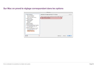 Sur Mac on prend le réglage correspondant dans les options
Page 39De la numérisation de caractères à la création de la police
 