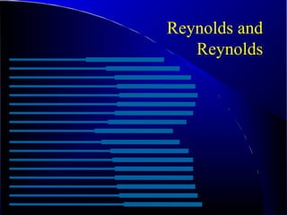 Reynolds and
Reynolds
 