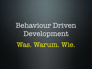 Behaviour-Driven Development