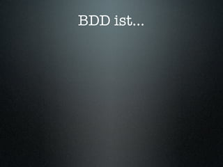 Behaviour-Driven Development