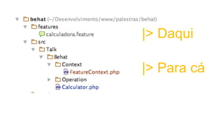 |> Daqui
|> Para cá
 