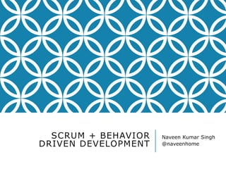 Scrum + Behavior Driven Development (BDD) - Colombo | PPTX