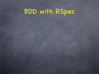 The WHY behind TDD/BDD and the HOW with RSpec