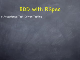 The WHY behind TDD/BDD and the HOW with RSpec