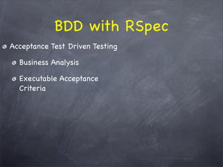 The WHY behind TDD/BDD and the HOW with RSpec