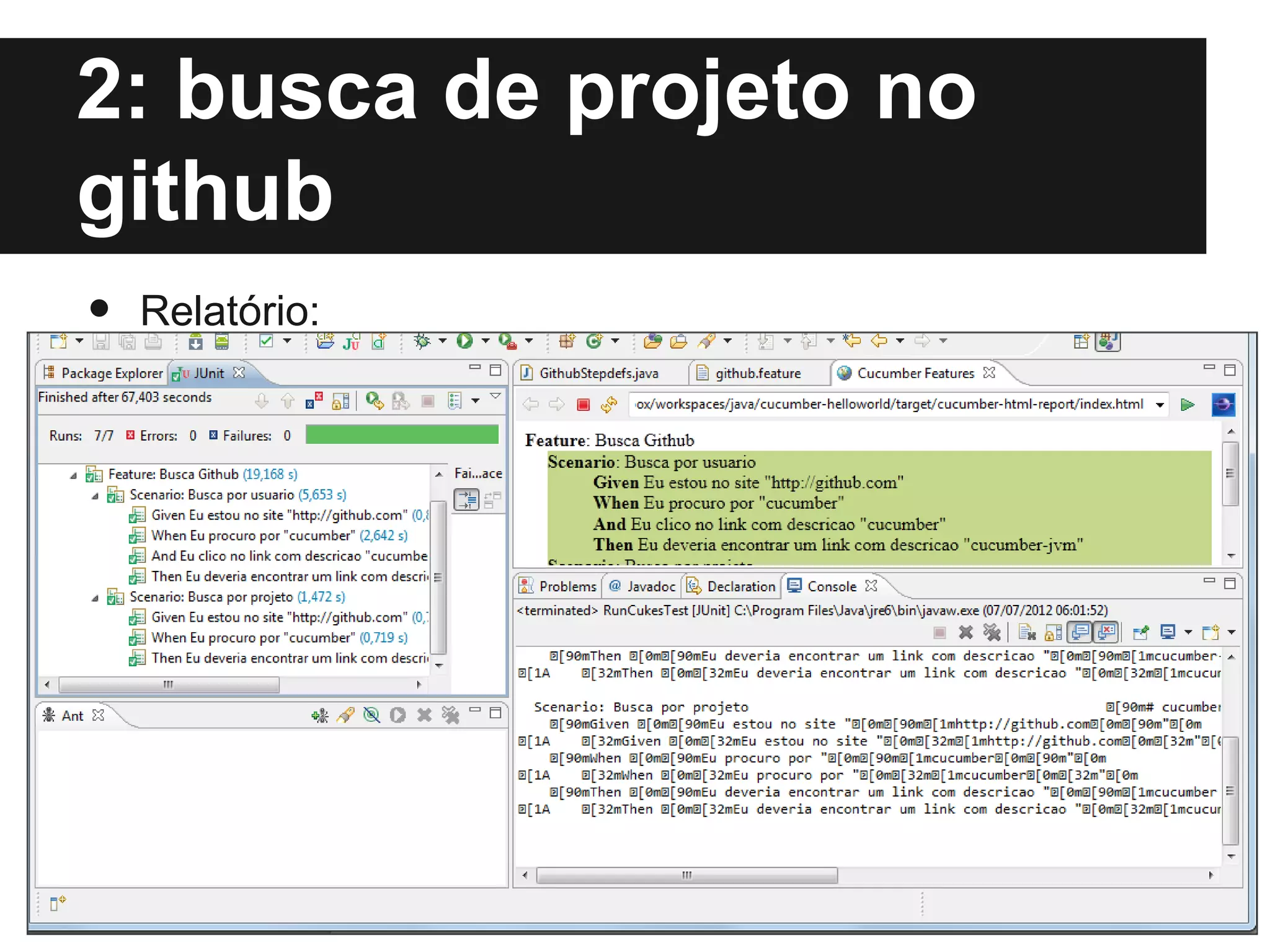 Prática - Estudo de caso
2: busca de projeto no
github
•   Relatório:
 