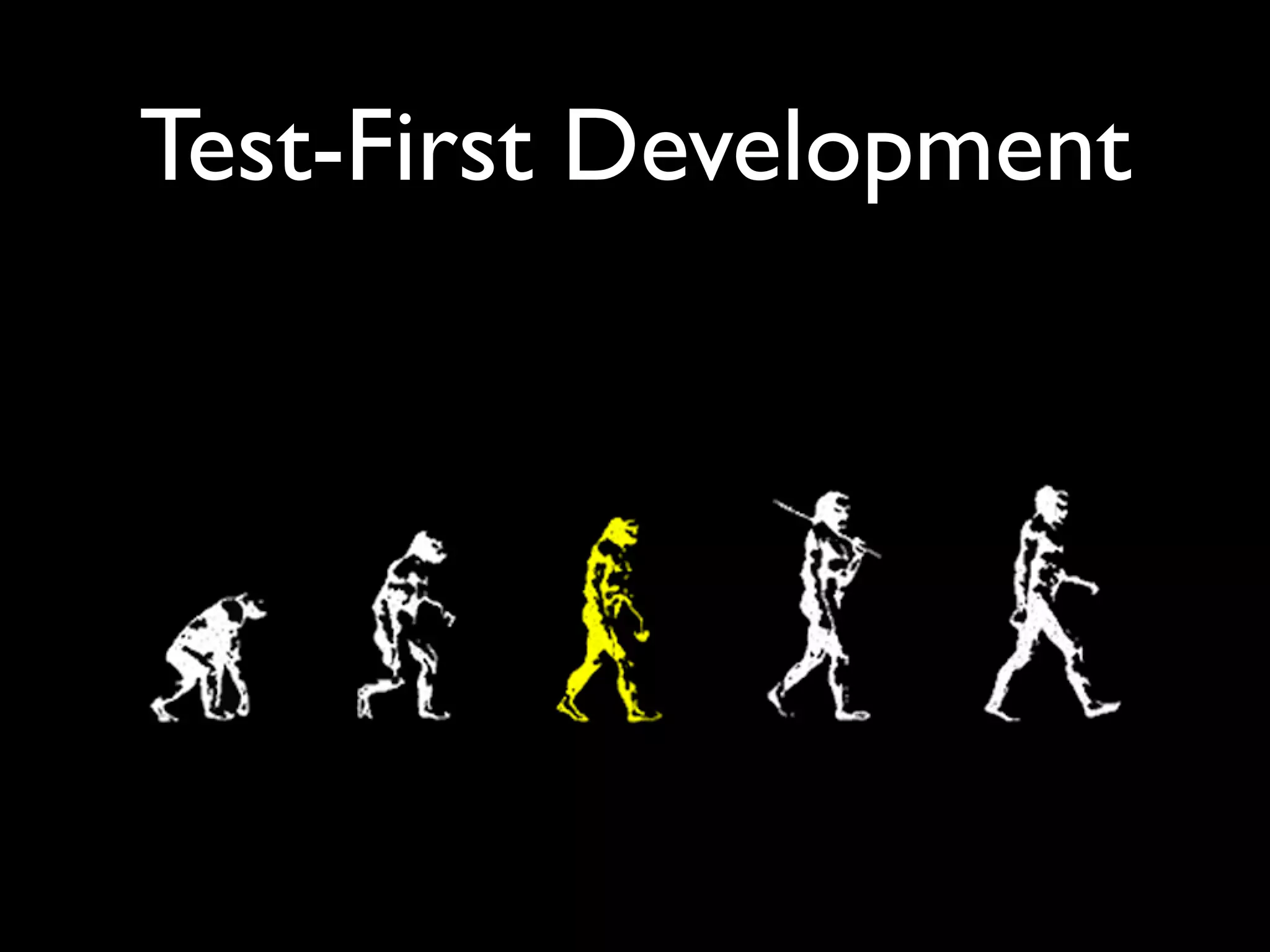 Test-First Development
 