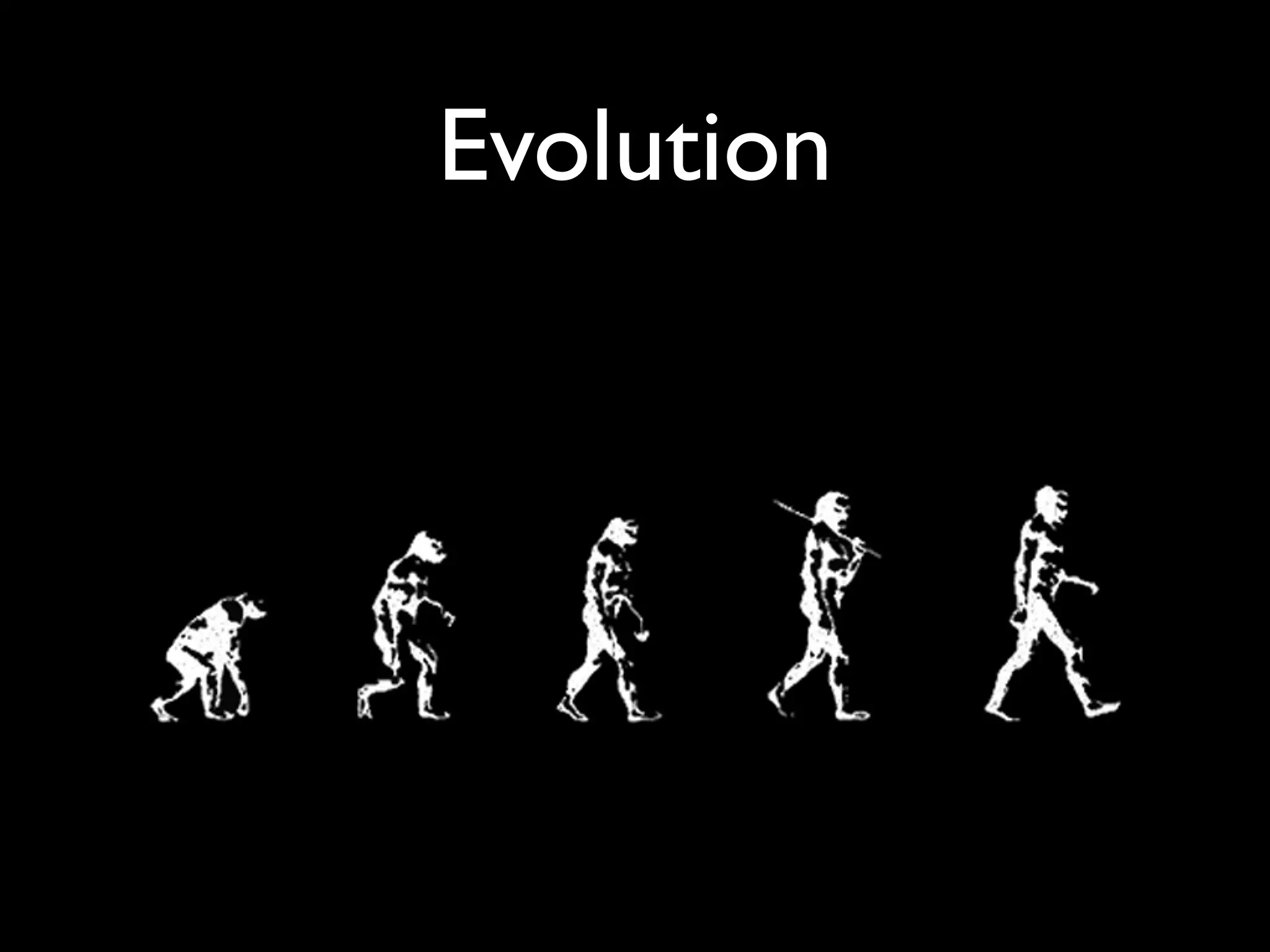 Evolution
 