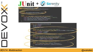 + 
#DV14 #bddinaction @wakaleo 
 