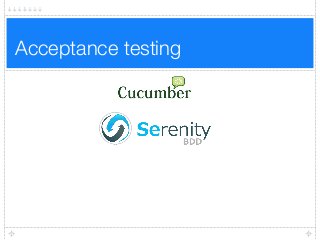 Acceptance testing
 