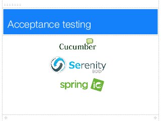 Acceptance testing
 