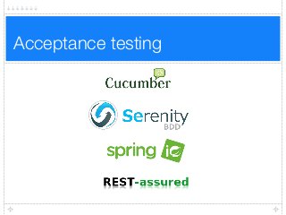 Acceptance testing
 