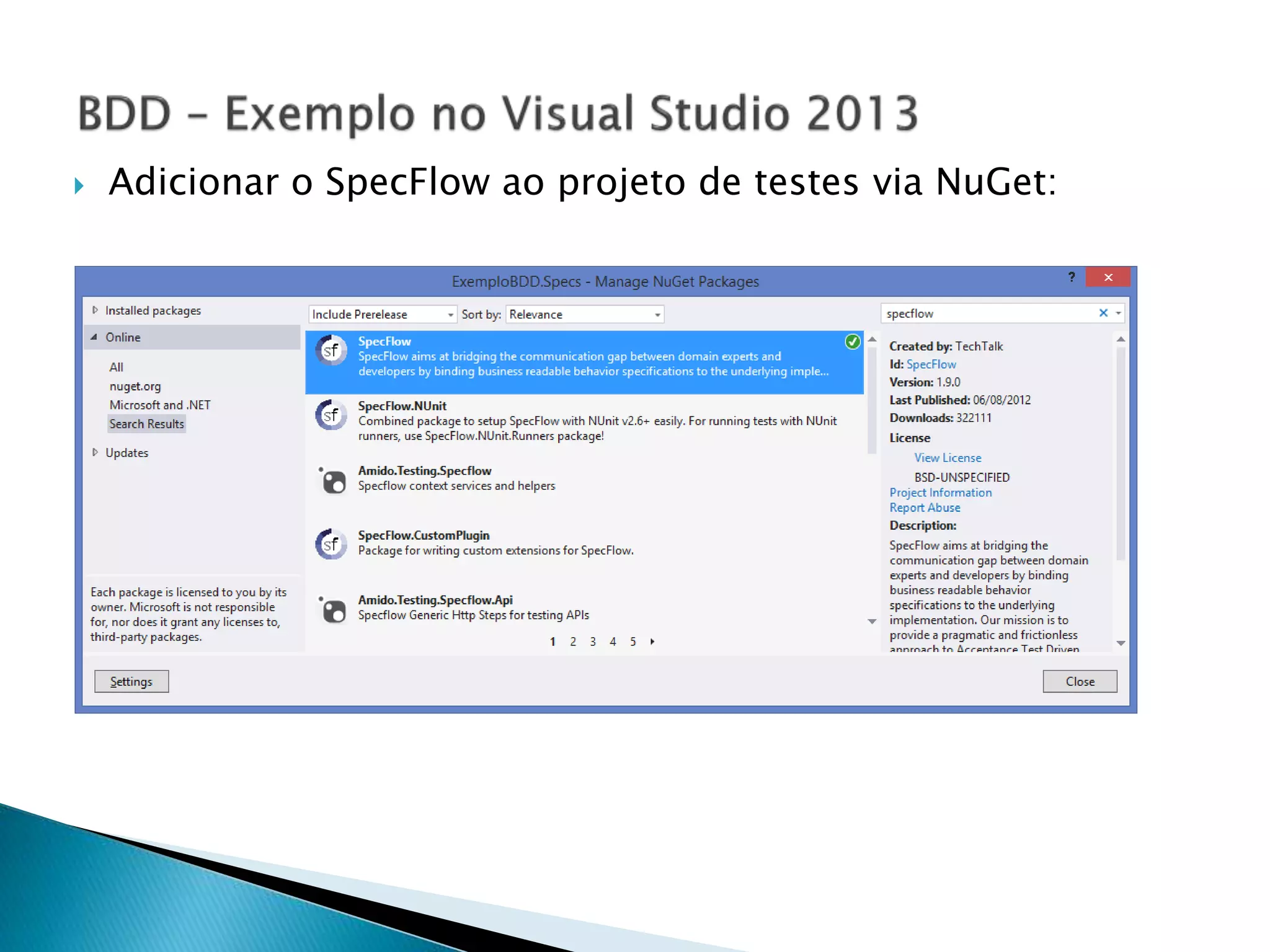  Adicionar o SpecFlow ao projeto de testes via NuGet:
 