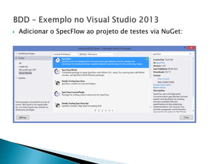  Adicionar o SpecFlow ao projeto de testes via NuGet:
 